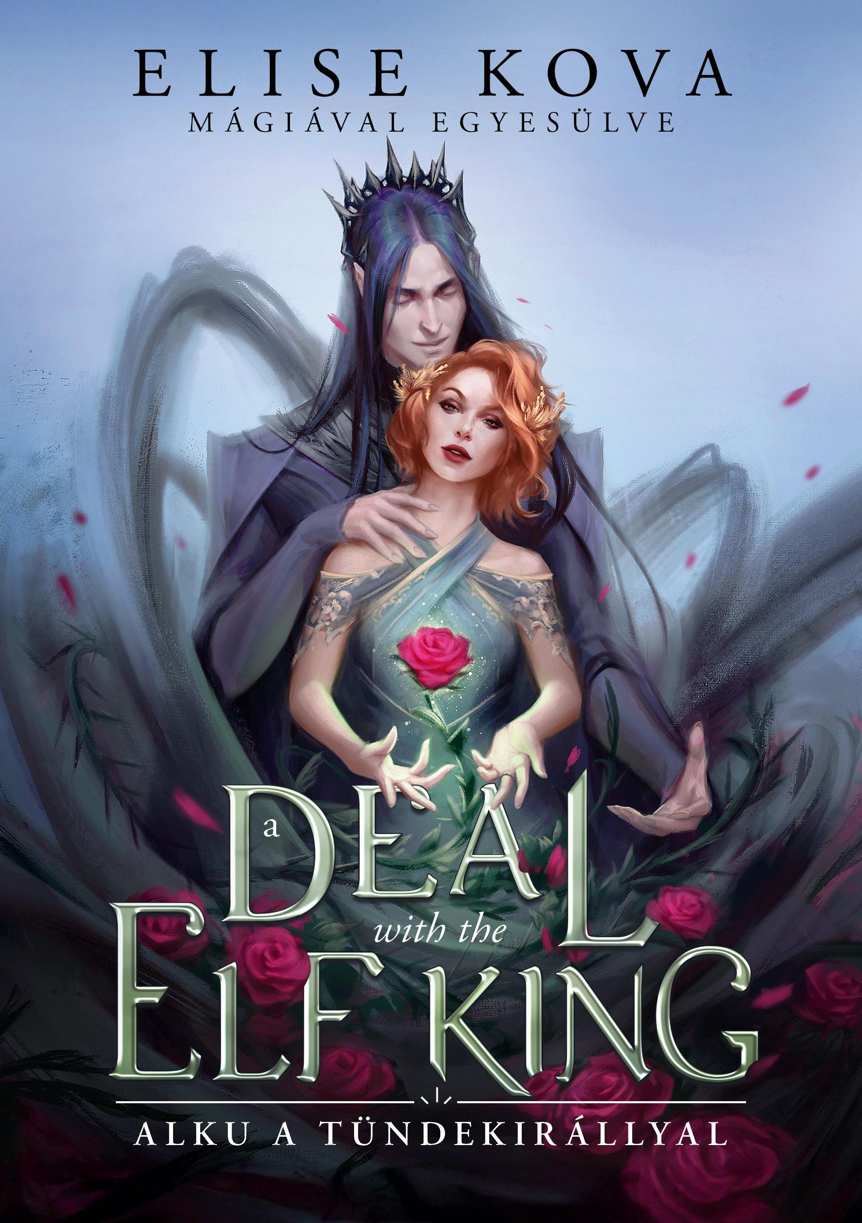 A Deal With The Elf King - Alku A Tündekirállyal - Élfestett