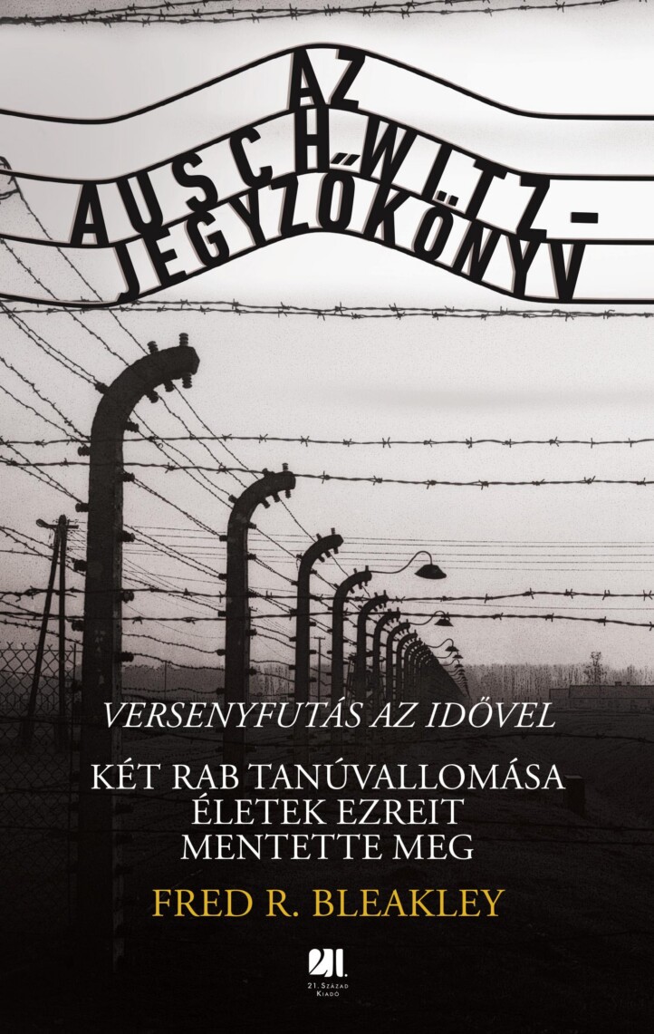 Az Auschwitz-Jegyzőkönyv - Versenyfutás Az Idővel