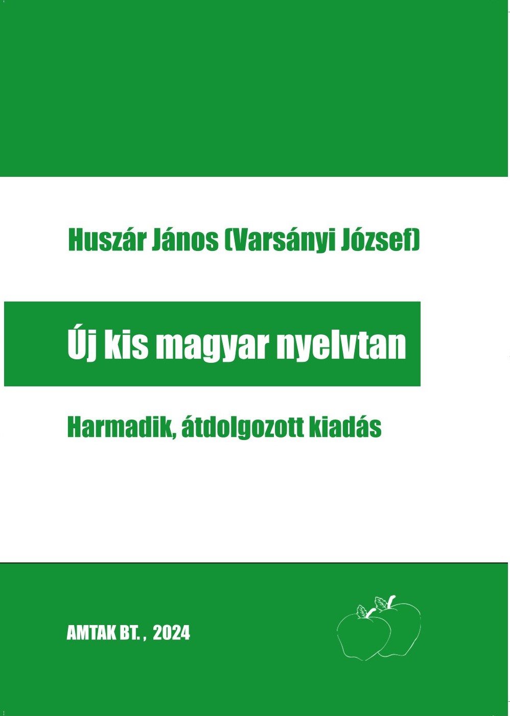 Új Kis Magyar Nyelvtan (3., Átdolgozott Kiadás)