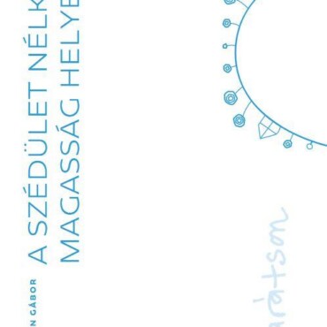 A Szédület Nélküli Magasság Helye