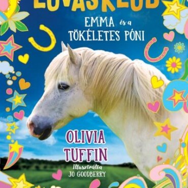 Emma És A Tökéletes Póni - Napsugár Lovasklub 1.