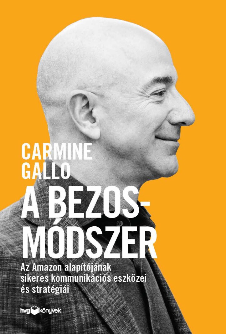 A Bezos-Módszer- Az Amazon Alapítójának Sikeres Kommunikációs Eszközei