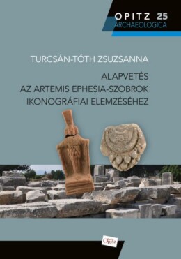 Alapvetés Az Artemis Ephesia-Szobrok Ikonográfiai Elemzéséhez