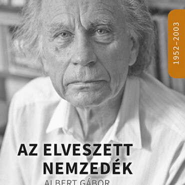 Az Elveszett Nemzedék- Albert Gábor Válogatott Levelezése