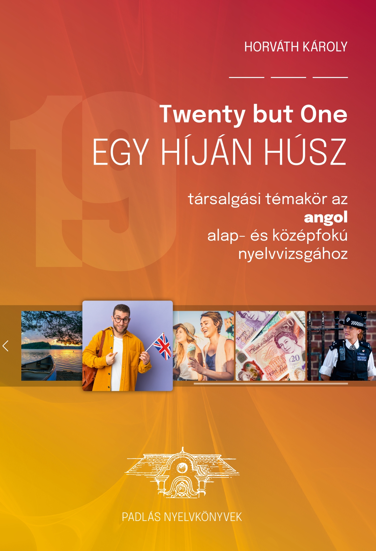 Twenty But One Egy Híján Húsz