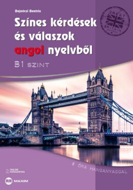 Színes Kérdések És Válaszok Angol Nyelvből - B1 Szint (Letölthető Hanganyaggal)