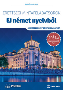 Érettségi Mintafeladatsorok Német Nyelvből (8 Írásbeli Középszintű Feladatsor) 