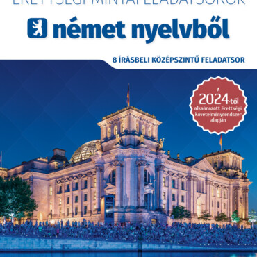 Érettségi Mintafeladatsorok Német Nyelvből (8 Írásbeli Középszintű Feladatsor) 