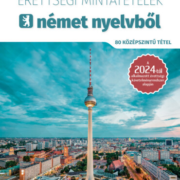 Érettségi Mintatételek Német Nyelvből (80 Középszintű Tétel) 2024 - Online Hang.