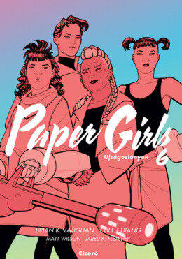 Paper Girls - Újságoslányok 6.