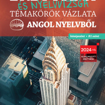 Érettségi És Nyelvvizsga Témakörök Vázlata Angol Nyelvből  Középszint, B1 Szint