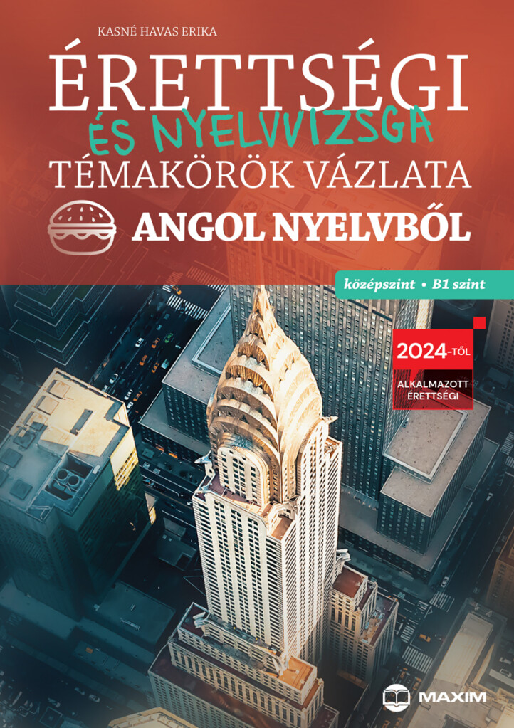 Érettségi És Nyelvvizsga Témakörök Vázlata Angol Nyelvből  Középszint, B1 Szint