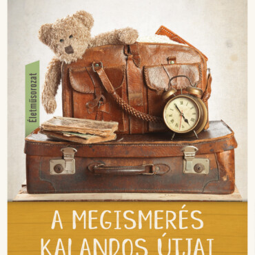 A Megismerés Kalandos Útjai