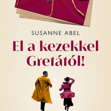 El A Kezekkel Gretától!