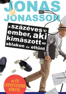 A Százéves Ember, Aki Kimászott Az Ablakon És Eltűnt