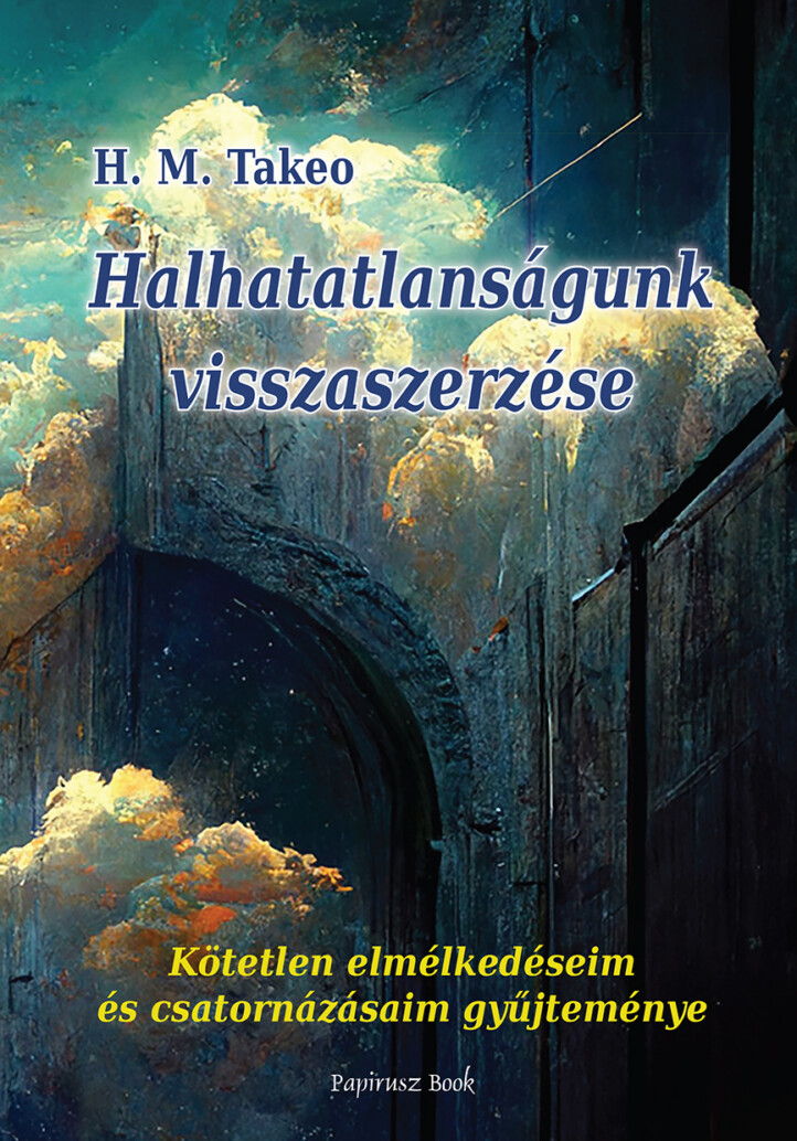Halhatatlanságunk Visszaszerzése