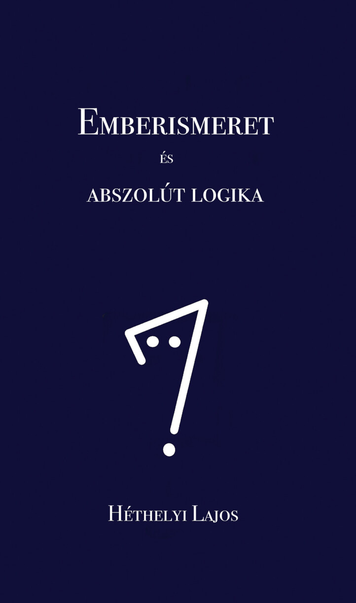 Emberismeret És Abszolút Logika