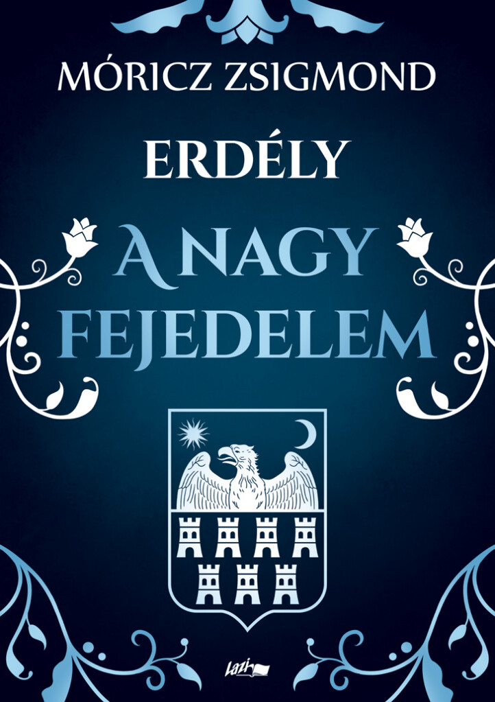 Erdély - A Nagy Fejedelem