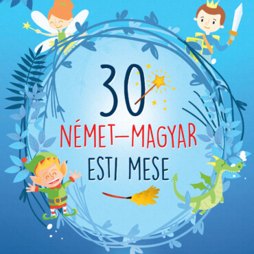 30 Német-Magyar Esti Mese