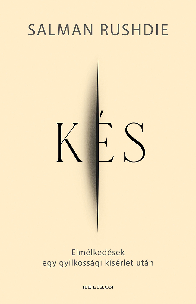 Kés - Elmélkedések Egy Gyilkossági Kísérlet Után