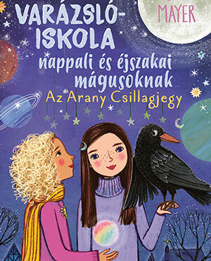 Az Arany Csillagjegy - Varázslóiskola Nappali És Éjszakai Mágusoknak 3.