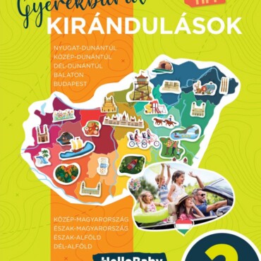 Gyerekbarát Kirándulások 2. - Hellobaby Különszám