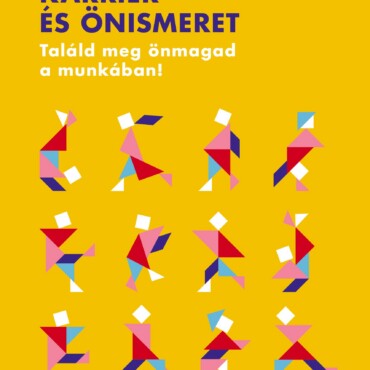 Karrier És Önismeret - Találd Meg Önmagad A Munkában!