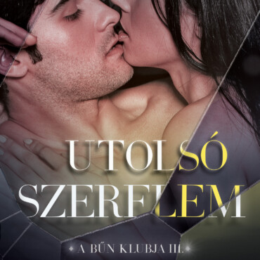 Utolsó Szerelem - A Bűn Klubja Iii.