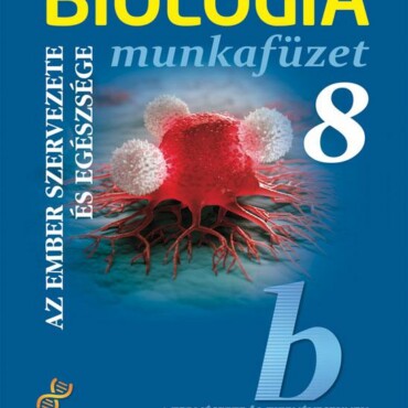 Biológia 8. Mf. (Nat2020) - Az Ember Szervezete És Egészsége