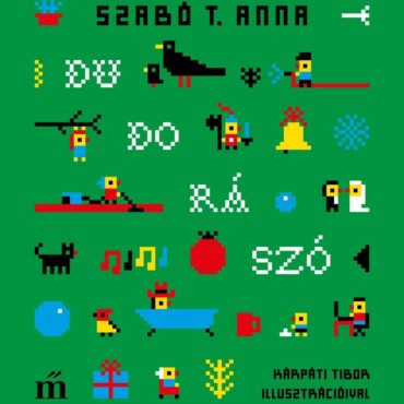 Dudorászó -  Kárpáti Tibor Illusztrációival