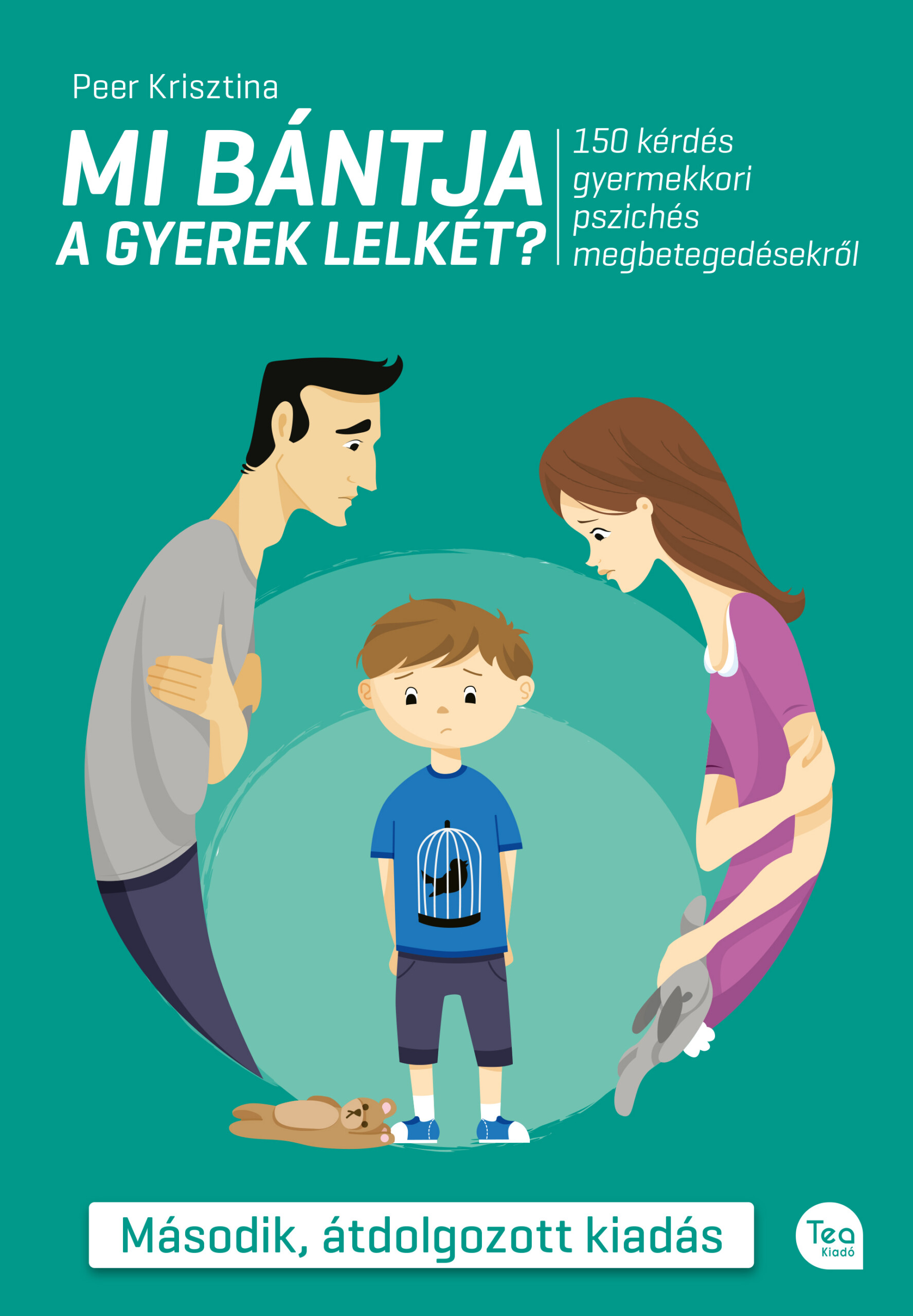 Mi Bántja A Gyerek Lelkét? - Második, Átdolgozott Kiadás
