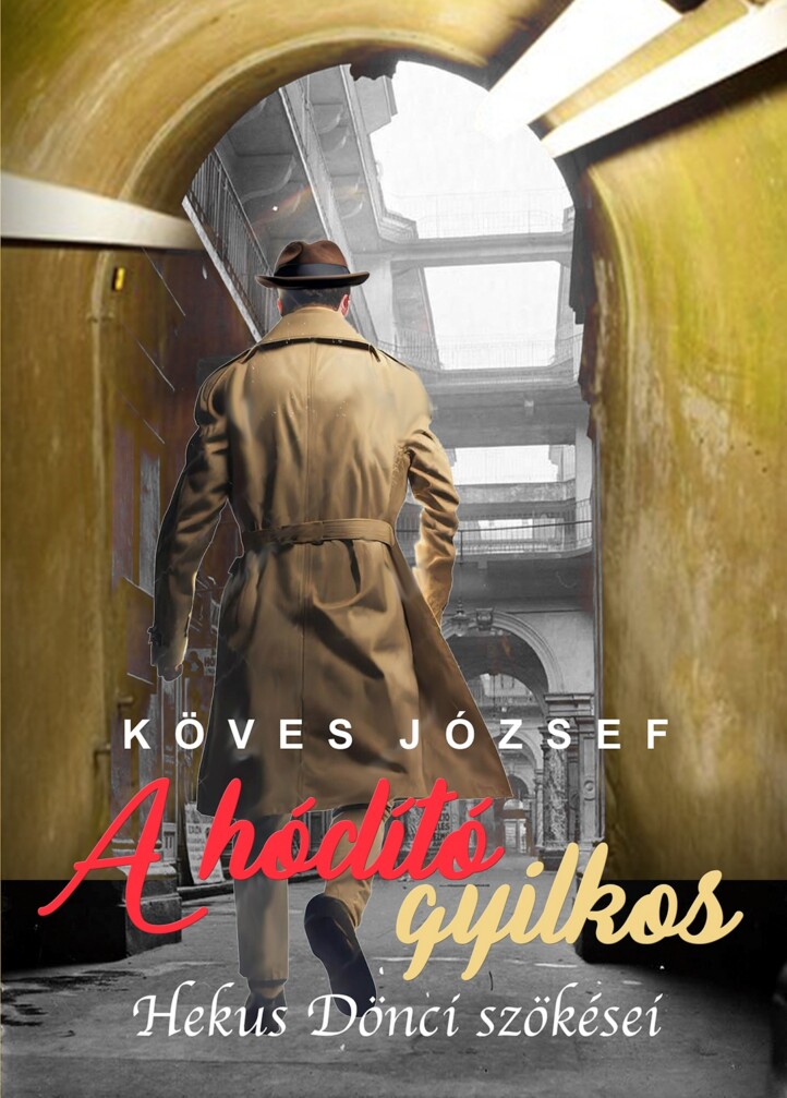 A Hódító Gyilkos - Hekus Dönci Szökései