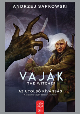 Az Utolsó Kívánság - Vaják (The Witcher) 1.