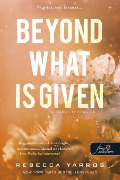 Beyond What Is Given - Többet Érdemelsz