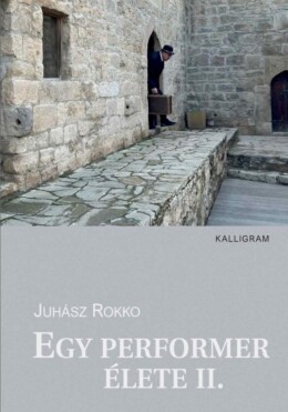 Egy Performer Élete Ii.