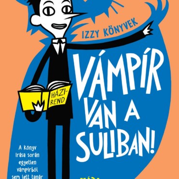 Vámpír Van A Suliban! - Izzy Könyvek