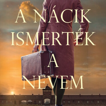 A Nácik Ismerték A Nevem