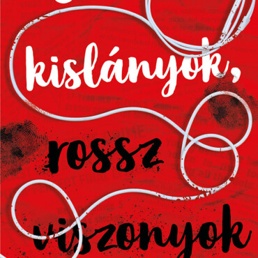 Jó Kislányok, Rossz Viszonyok