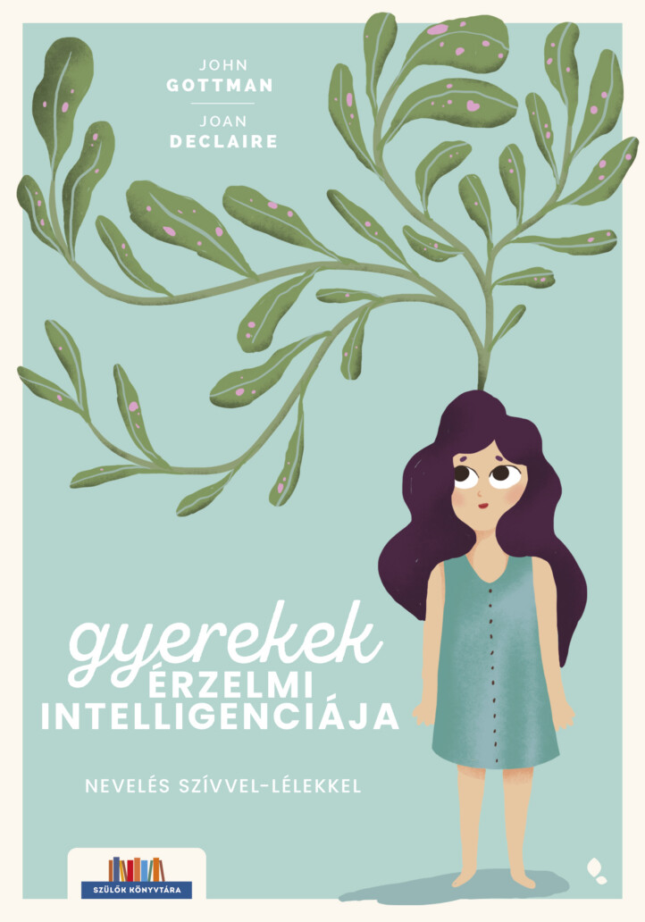 Gyerekek Érzelmi Intelligenciája - Nevelés Szívvel-Lélekkel