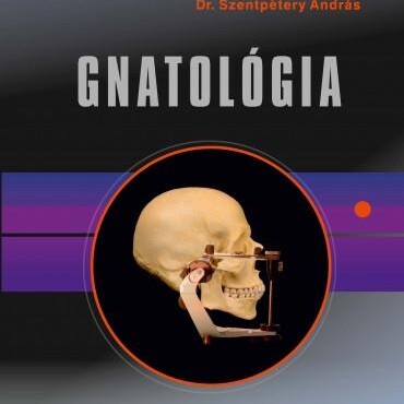 Gnatológia (2. Átdolgozott Kiadás)