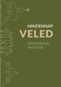 Mindennap Veled - Középiskolai Áhítatok