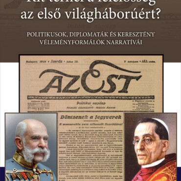 Kit Terhel A Felelősség Az Első Világháborúért?