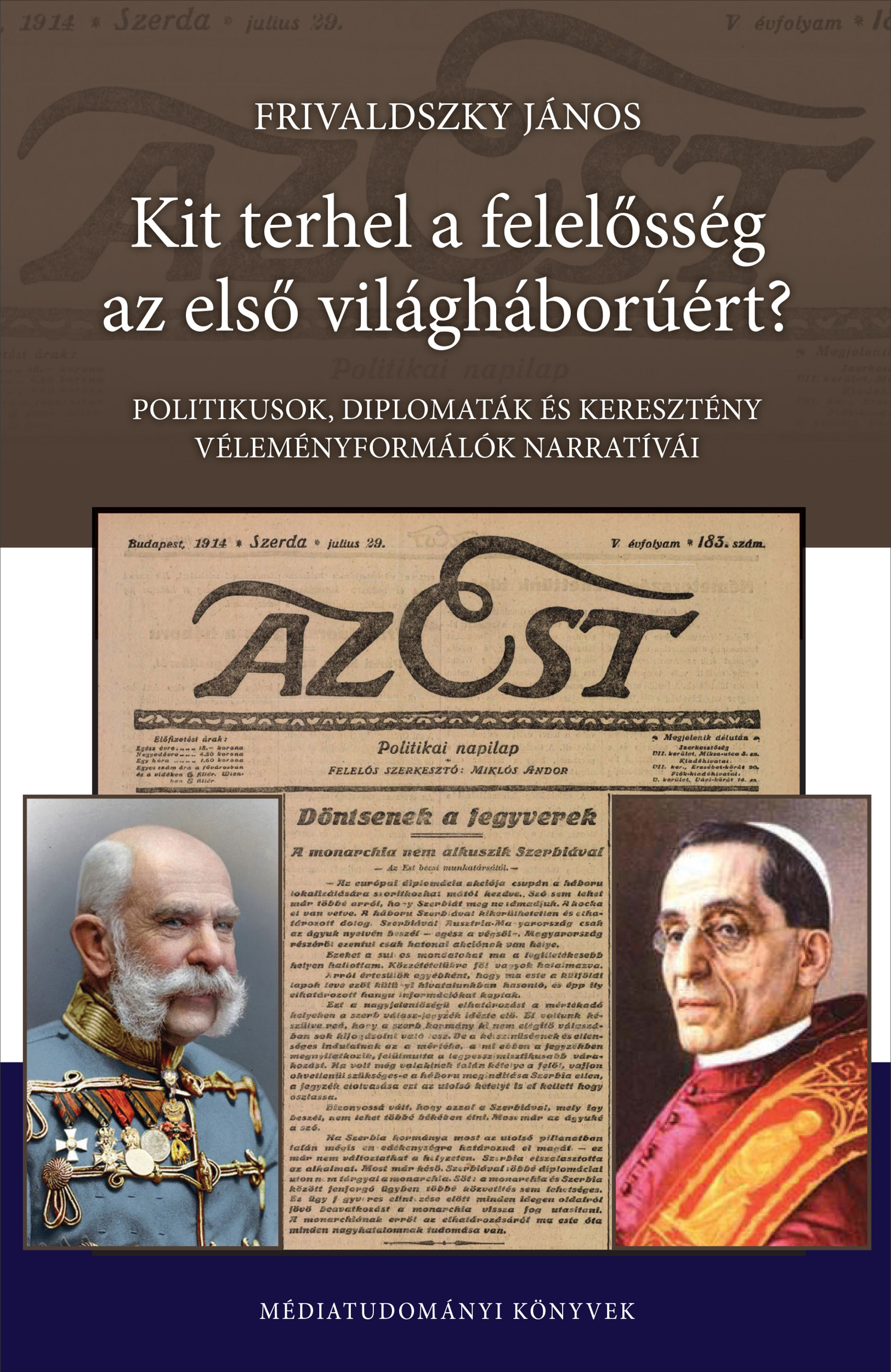 Kit Terhel A Felelősség Az Első Világháborúért?