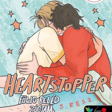 Heartstopper  Fülig Beléd Zúgtam (Szívdobbanás 5.)