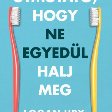 Útmutató, Hogy Ne Egyedül Halj Meg