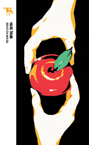 Ádám És Éva Naplója - Trubadúr Zsebkönyvek 68.