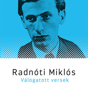 Radnóti Miklós Válogatott Versek - Talentum Diákkönyvtár