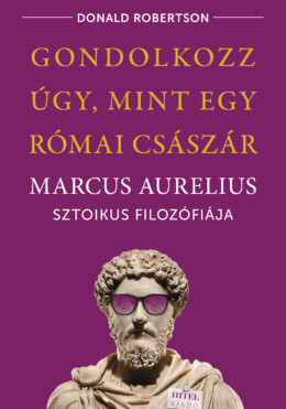 Gondolkozz Úgy, Mint Egy Római Császár