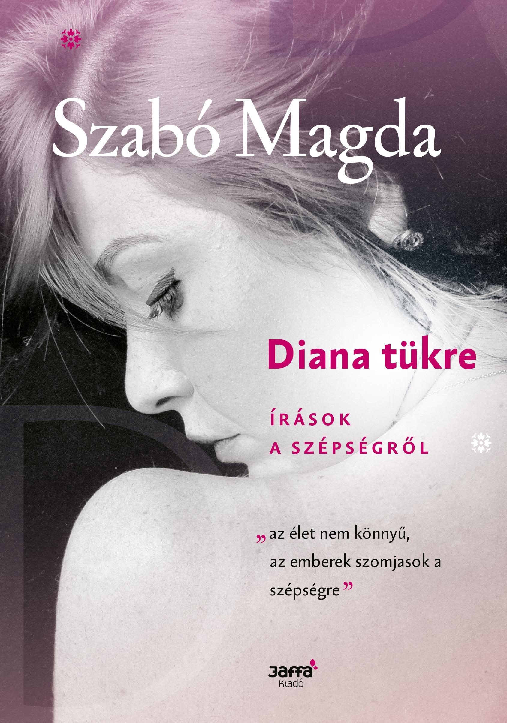 Diana Tükre - Írások A Szépségről