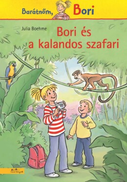 Bori És A Kalandos Szafari (Bori Regény 19.)